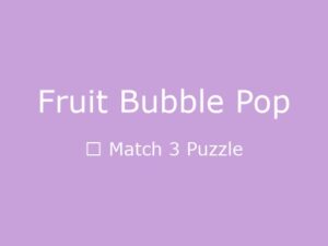 Fruit Bubble Pop
